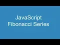 JavaScript Fibonacci Series