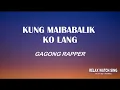 Download Lagu Kung Maibabalik ko lang - Gagong Rapper (Lyrics)