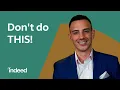 Job Interview Mistakes What to AVOID in an Interview Indeed Career Tips