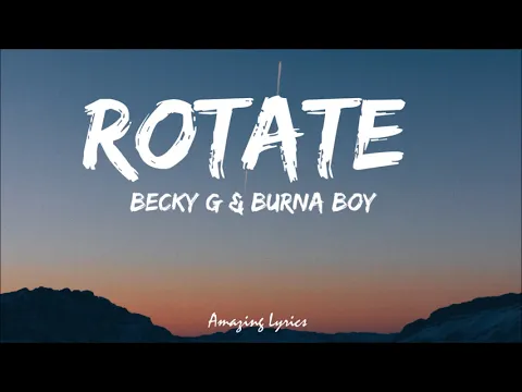 Download MP3 Becky G, Burna Boy – Rotate (Lyrics)
