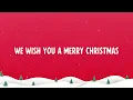 We Wish You A Merry Christmas (Lyrics)