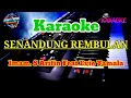 Download Lagu SENANDUNG REMBULAN ( Imam. S Arifin Feat Evie Tamala ) || Karaoke Dangdut Lawas 