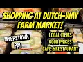 Dutch Way Farm Market Tour Myerstown PA Local Items Reasonable Pricing