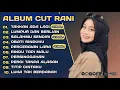Download Lagu TAKKAN ADA LAGI - CUT RANI FULL ALBUM TERBAIK 2025 | LUMPUR DAN BERLIAN | LAGU MELAYU TERBARU 2025