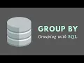 GROUP BY Clause SQL - Summarize Results into Groups