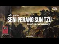 SUN TZU: Seni Berperang | Ringkasan Buku The Art of War