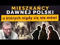 Mieszkancy dawnej Polski o ktorych nigdy sie nie mowi Kamil Janicki o historii