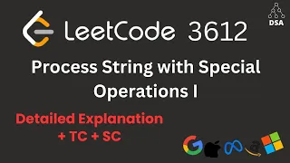 Process String with Special Operations I Leetcode 3612 Interview Friendly Solution