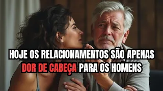 OS RELACIONAMENTOS MODERNOS NÃO ADICIONAM NADA NA VIDA DE UM HOMEM