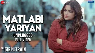 matlabi yariyan unplugged full video the girl on the train parineeti chopra vipin patwa