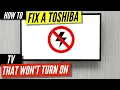 How To Fix a Toshiba TV that Won t Turn On