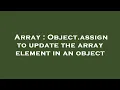 Array Object assign to update the array element in an object