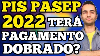 VAI TER PAGAMENTO DOBRADO DO PIS PASEP EM 2022?