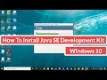 How to Install Java SE Development Kit on Windows 10