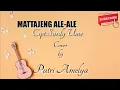 Download Lagu Mattajeng Ale-ale - Putri Amelya Cover | Cipt. Sardy Ume