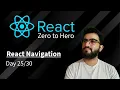 Day 25 React Navigation Explained React Router DOM Hooks Navigation React Zero to Hero