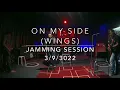 Lagu Pentas Keras...On My Side (Wings) - Jamming Session 3/9/2022