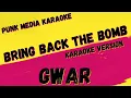 Download Lagu GWAR ✴ BRING BACK THE BOMB ✴ KARAOKE INSTRUMENTAL ✴ PMK
