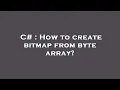C How to create bitmap from byte array