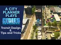 Cities Skylines - Transit Design Theory Transit Tips and Tricks From a City Planner NO MODS