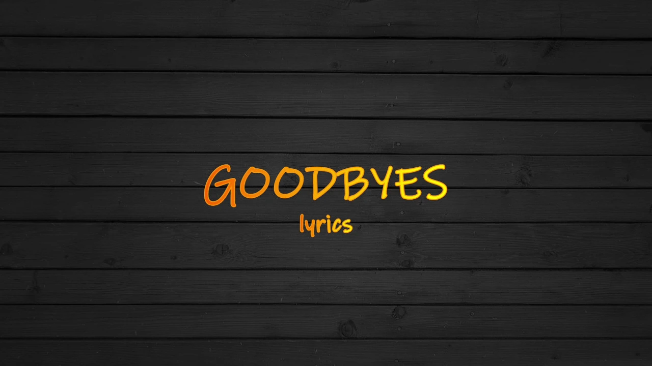 Post Malone – Goodbyes ft. Young Thug (Clean - Lyrics) Post Malone – Goodbyes ft. Young Thug (Clean - Lyrics)