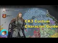 CK3 Custom Character Guide Start Powerful Anywhere no DLC