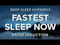Fastest Sleep Now Deep Sleep Hypnosis Rapid Induction Very Strong