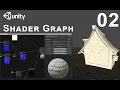 Unity 2018 Shader Graph Editor - Tutorial 02