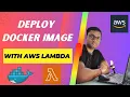 How to run Docker image with AWS Lambda Functions Create Lambda function with container image