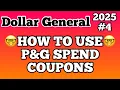 2025 Dollar General Couponing HOW TO USE P G SPEND COUPONS Must Watch