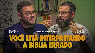 Como interpretar a Bíblia corretamente? - Podcast Copiando Jesus com Douglas e Rodrigo Calça