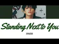 Download Lagu 【カナルビ/日本語字幕/歌詞】Standing Next to You-JUNGKOOK(ジョングク)