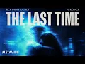 The Last Time - Sick Individuals & AFROJACK