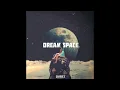DVRST - Dream Space (slowed + reverb)