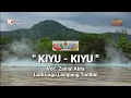 Download Lagu Lagu Lampung KIYU - KIYU Cipt. NN Voc. Zainal Abta - Lirik Lagu Lampung Jadul