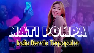 Download LAGU ACARA TERBARU || INDIA REMIX MATI POMPA MP3