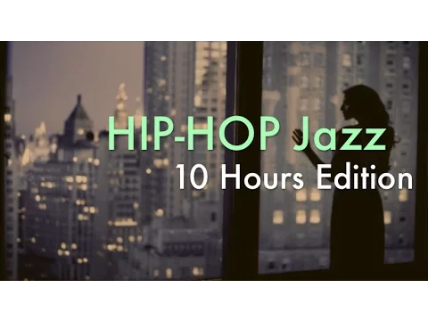 Download MP3 Hip Hop Jazz \u0026 Hip Hop Jazz Instrumental: 10 Hours of Hip Hop Jazz Playlist Mix Video