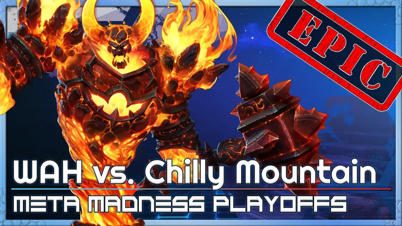 Playoffs: WAH vs. Chilly Mt - META Madness - Heroes of the Storm