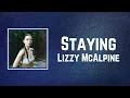 Lagu Lizzy McAlpine - Staying Lyrics
