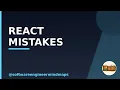 React Best Practices and the Mistakes Everyone Makes
