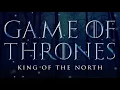 Game of Thrones - King of the North | Season 1