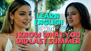 Learn English INFORMAL CONVERSATIONS Practice With I Know What You Did Last Summer 