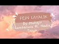 Lagu FEIN LAYALIK- Muhajir Lamkaruna Ft. Nadia Tasya (lirik\u0026 terjemahan)