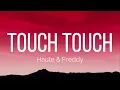 Haute & Freddy - Touch Touch (Lyrics)