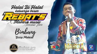 bimbang gery mahesa mahesa x rebat s season twoo mahesamusic dhehanpro dangdut