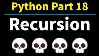 Python Part 18 Recursion - Fibonacci Sequence and Factorial