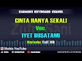 Download Lagu CINTA HANYA SEKALI VOC. IYETH BUSTAMI | KARAOKE KN7000