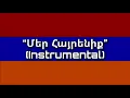 Download Lagu Մեր Հայրենիք: Anthem of Armenia - Instrumental