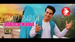 Omid Parsa Dokhtar Kabul OFFICIAL VIDEO NEW AFGHAN SONGS 