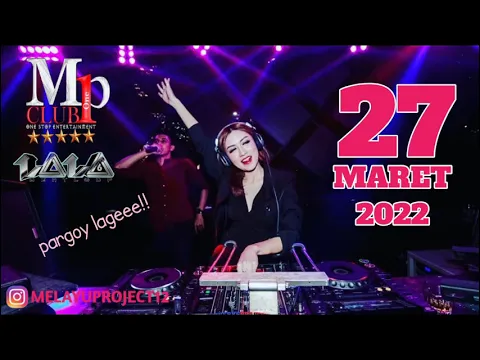 Download MP3 DJ LALA 27 MARET 2022 mp club Pekanbaru
